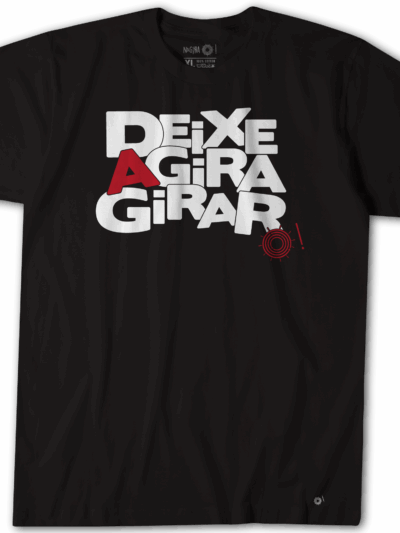 Deixe a Gira Girar T-Shirt